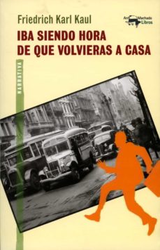 Google e libros gratis descargar IBA SIENDO HORA DE QUE VOLVIERAS A CASA in Spanish