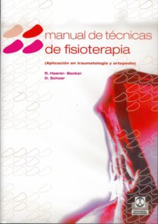 9788480195065 - Manual de técnicas de fisioterapia; aplicación en traumatología y ortopedia (R. HAARER-BECKER) - (Audiolibro Voz Humana)