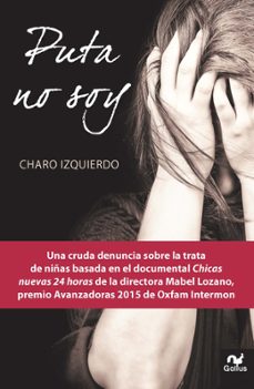 Descargas gratuitas de archivos pdf de libros electrónicos PUTA NO SOY de CHARO IZQUIERDO MARTINEZ 9788483569665  in Spanish