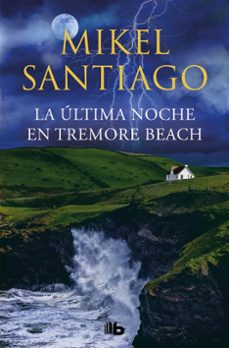 Audiolibros gratis descargados a la computadora LA ULTIMA NOCHE EN TREMORE BEACH (Literatura española) 9788490705865 de MIKEL SANTIAGO