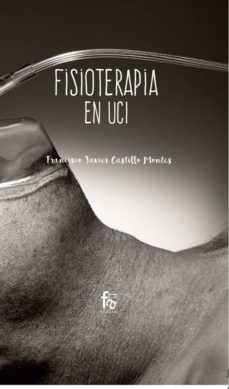 Libro pdf gratis para descargar FISIOTERAPIA EN UCI 9788491762065 de FRANCISCO JAVIER CASTILLO MONTES (Spanish Edition) 