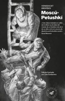 Descarga gratuita de libros de texto torrents MOSCÚ-PETUSHKÍ, EDICIÓN ILUSTRADA 9788492728565 in Spanish de VENEDIKT EROFEIEV