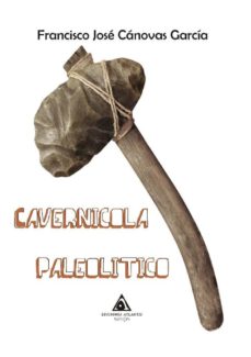 La mejor fuente de descargas de libros electrónicos CAVERNICOLA PALEOLITICO  (Spanish Edition)