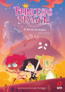 Portada de PRINCESAS DRAGON 10 : EL FIN DE LA MAGIA