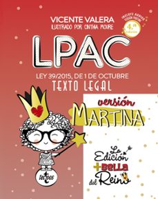 Portada de LPAC VERSION MARTINA: LEY 39/2015, DE 1 DE OCTUBRE, DEL PROCEDIMIENTO ADMINISTRATIVO COMUN DE LAS ADMINISTRACIONES       PUBLICAS. TEXTO LEGAL (4ª ED.)