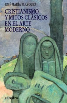 Portada de CRISTIANISMO Y MITOS CLASICOS EN EL ARTE MODERNO