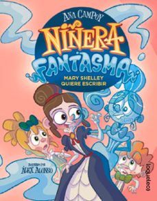 Portada de NIÑERA FANTASMA 2. MARY SHELLEY QUIERE ESCRIBIR