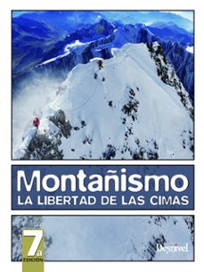 Portada de MONTAÑISMO, LA LIBERTAD DE LAS CIMAS (6ª ED.)