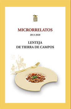 Portada de MICRORRELATOS 2013-2020 LENTEJA DE TIERRA DE CAMPOS