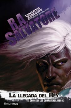 Portada de LA LLEGADA DEL REY: EL CODICE DE LOS COMPAÑEROS. LIBRO 2