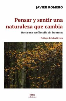 Portada de PENSAR Y SENTIR UNA NATURALEZA QUE CAMBIA: HACIA UNA ECOFILOSOFIA SIN FRONTERAS
