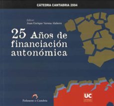 Portada de 25 AÑOS DE FINANCIACION AUTONOMICA
