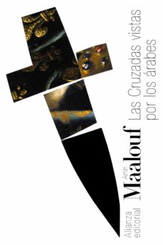 Portada de LAS CRUZADAS VISTAS POR LOS ARABES (EBOOK)