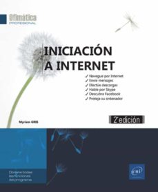 Ebook gratis descargar ebook INICIACIÓN A INTERNET: NAVEGUE POR INTERNET, ENVÍE MENSAJES, EFEC TÚE DESCARGAS, HABLE POR SKYPE, DESCUBRA FA in Spanish PDF CHM ePub