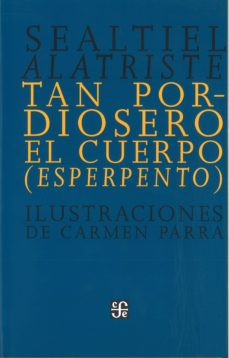 Los mejores ebooks descargados TAN PORDIOSERO EL CUERPO (ESPERPENTO) (2ª ED.)  (Literatura española) 9786071603975 de SEALTIEL ALATRISTE