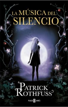 Libros en línea descargas de libros electrónicos gratis. LA MUSICA DEL SILENCIO de PATRICK ROTHFUSS 9788401343575