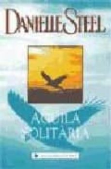 AGUILA SOLITARIA (CATALA) | DANIELLE STEEL | Casa del Libro