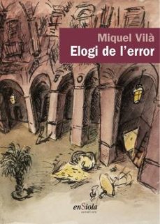 Descargando audiolibros gratis para encender ELOGI DE L ERROR
         (edición en catalán) PDF de MIQUEL VILA BURGOS (Literatura española)