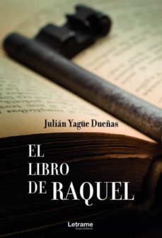 Amazon kindle libros: EL LIBRO DE RAQUEL (Literatura española) de JULIÁN YAGÜE DUEÑAS 9788413869575 iBook RTF CHM