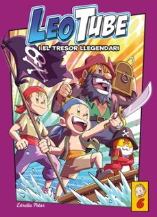 Portada de LEOTUBE 6. LEOTUBE I EL TRESOR LLEGENDARI (EBOOK)