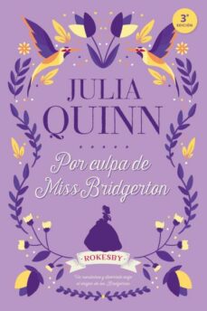 Portada de POR CULPA DE MISS BRIDGERTON (SERIE ROKESBY 1) (PRECUELA DE LA SE RIE BRIDGERTON)