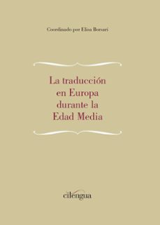 Kindle de libros electrónicos gratuitos: LA TRADUCCIÓN EN EUROPA DURANTE LA EDAD MEDIA MOBI en español 9788417107475 de ELISA BORSARI