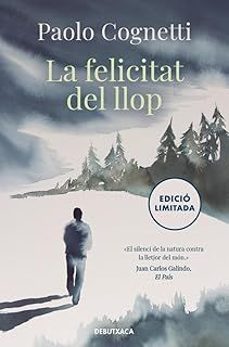 Internet gratis descargar libros nuevos LA FELICITAT DEL LLOP de Paolo Cognetti