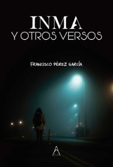 Descargar libros gratis de Google Play INMA Y OTROS VERSOS (Spanish Edition) FB2 DJVU 9788419585875