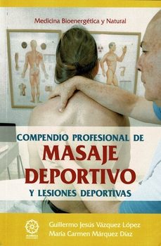 Libros en español descarga gratuita. COMPENDIO PROFESIONAL DE MASAJE DEPORTIVO Y LESIONES DEPORTIVAS