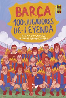 Descargas gratuitas de libros de audio digital BARÇA. 100 JUGADORES DE LEYENDA de RICARDO CAVOLO CHM