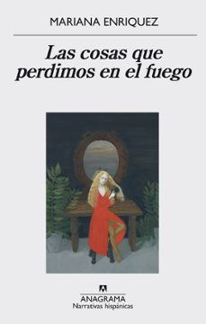 Las Cosas Que Perdimos En El Fuego Ebook Mariana Enriquez