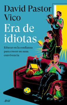 Ebook versión completa descarga gratuita ERA DE IDIOTAS en español 9788434437975 de DAVID PASTOR VICO