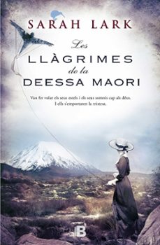 Descarga gratis libros para leer. LES LLAGRIMES DE LA DEESSA MAORI (TRILOGIA DEL ARBOL KAURI VOL. III)