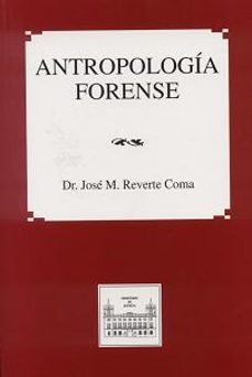 Descargar gratis ebook pdf sin registro ANTROPOLOGIA FORENSE (2ª ED.) 9788477879275 de JOSE M. REVERTE COMA PDF MOBI FB2 (Spanish Edition)