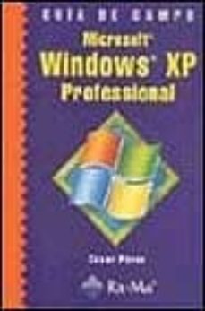 Descargar libros de texto alemanes gratis WINDOWS XP PROFESSIONAL (GUIA DE CAMPO) de CESAR PEREZ 9788478975075 en español ePub MOBI FB2