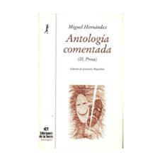 Descarga gratuita de libros de frases en francés. ANTOLOGIA COMENTADA (T. II, PROSA) de MIGUEL HERNANDEZ in Spanish 9788479603175 