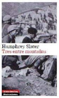 Descarga de libros de texto en pdf TRES ENTRE MONTAÑAS de HUMPHREY SLATER 9788481099775 