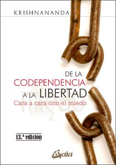 9788484456575 - De la codependencia a la libertad cara a cara con el miedo (KRISHNANANDA) - (Audiolibro Voz Humana)