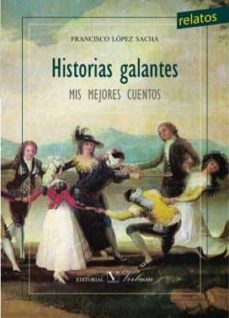 Búsqueda de libros de Google descarga gratuita HISTORIAS GALANTES: MIS MEJORES CUENTOS 9788490744475 en español