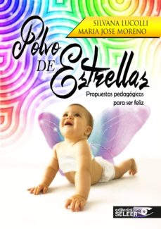 Descarga de libros de joomla POLVO DE ESTRELLAS ePub PDF de SILVANA LUCOLLI, MARIA JOSE MORENO CUENCA 9788494350375