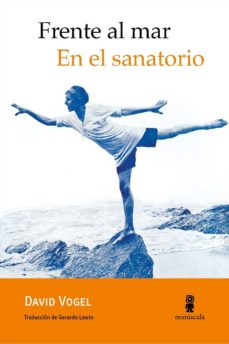 Descargar libro gratis scribb FRENTE AL MAR: EN EL SANATORIO (Spanish Edition) ePub CHM 9788494834875 de DAVID VOGEL