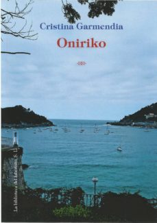 Descargas de libros electrónicos gratis en google ONIRIKO de CRISTINA GARMENDIA 9788494957475