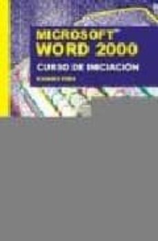 Descargas gratuitas de libros electrónicos en formato txt WORD 2000: CURSO DE INICIACION (Literatura española) 9788495318275  de ROSARIO PEÑA