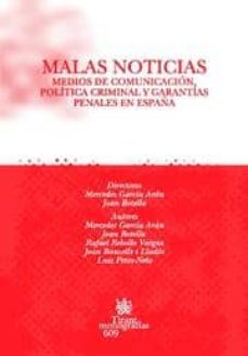 Descargar MALAS NOTICIAS: MEDIOS DE COMUNICACION, POLITICA CRIMINAL Y GARAN TIAS PENALES EN ESPAÑA gratis pdf - leer online