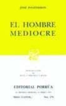 Descargar libros en linea pdf gratis. EL HOMBRE MEDIOCRE (15ª ED.)  de  9789700718675