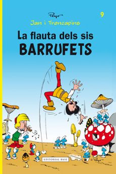 Portada de LA FLAUTA DEL SIS BARRUFETS (JAN I TRENCAPINS 9)
