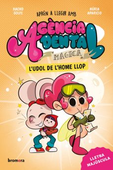 Portada de AGENCIA DENTAL MAGICA 2. L'UDOL DE L'HOME LLOP - ED. VALENCIA -