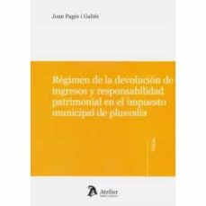 Portada de REGIMEN DE LA DEVOLUCION DE INGRESOS Y RESPONSABILISAS PATRIMONIAL EN EL IMPUESTO MUNICIPAL DE PLUSVALIA