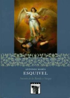 Portada de ANTONIO MARIA ESQUIVEL