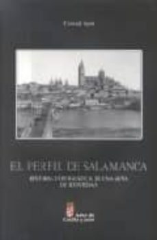 Portada de EL PERFIL DE SALAMANCA: HISTORIA FOTOGRAFICA DE UNA SEÑA DE IDENT IDAD